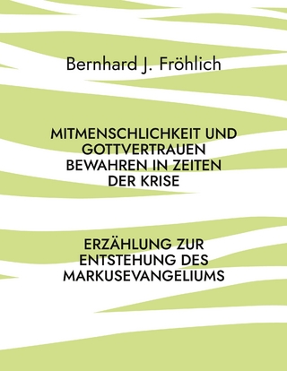 Mitmenschlichkeit und Gottvertrauen bewahren in Zeiten der Krise