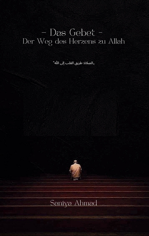 Das Gebet - Saniya Ahmad