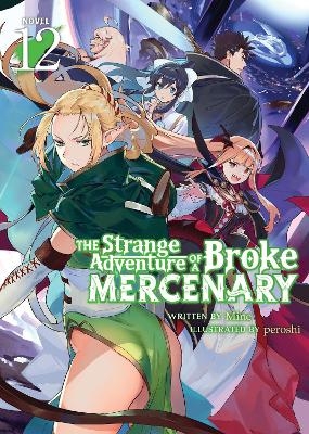 The Strange Adventure of a Broke Mercenary (Light Novel) Vol. 12 -  MINE