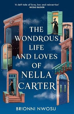 The Wondrous Life and Loves of Nella Carter - Brionni Nwosu