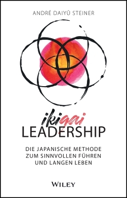 ikigai leadership - Andr&eacute; Daiy&ucirc; Steiner