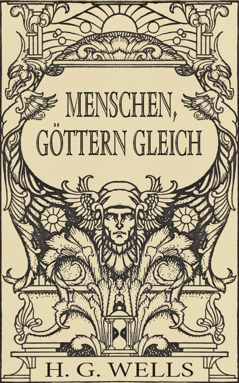 Menschen, G&ouml;ttern gleich (Roman) - H. G. Wells