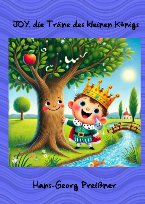 JOY, die Tr&auml;ne des kleinen K&ouml;nigs - Hans-Georg Preissner