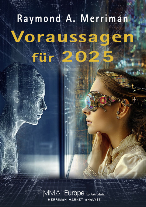 Voraussagen f&uuml;r 2025 - Raymond A. Merriman