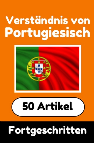 Verständnis von Portugiesisch | Portugiesisch lernen mit 50 interessanten Artikeln über Länder, Gesundheit, Sprachen und mehr