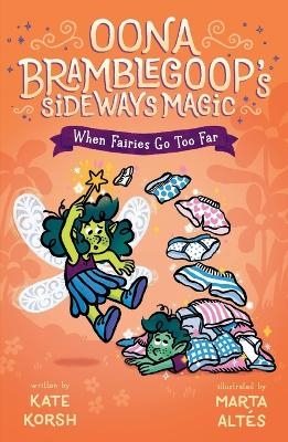 When Fairies Go Too Far - Kate Korsh