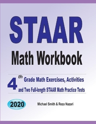 STAAR Math Workbook - Michael Smith, Reza Nazari