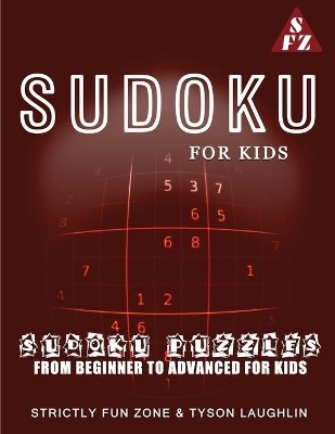 Sudoku For Kids - Tyson Laughlin, Strictly Fun Zone
