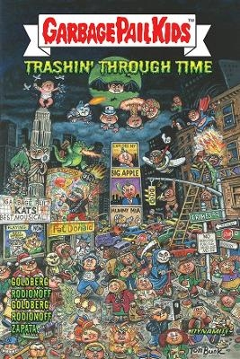 GARBAGE PAIL KIDS: Trashin' Through Time - Adam  F. Goldberg, Hans Rodionoff