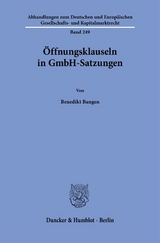 &Ouml;ffnungsklauseln in GmbH-Satzungen - Benedikt Bangen