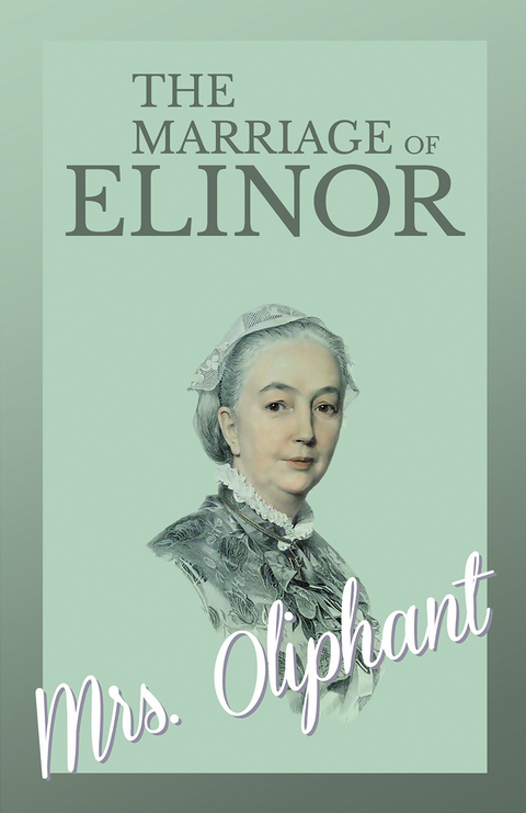 The Marriage of Elinor -  Oliphant