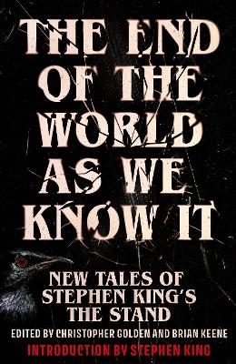 The End of the World as We Know It - Christopher Golden and Brian Keene