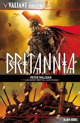 Valiant Hero Universe Origins: Britannia - Peter Milligan