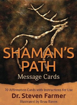 Shaman'S Path Message Cards - Dr. Steven Farmer