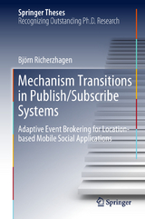 Mechanism Transitions in Publish/Subscribe Systems - Bj&ouml;rn Richerzhagen