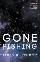 Gone Fishing - James H. Schmitz
