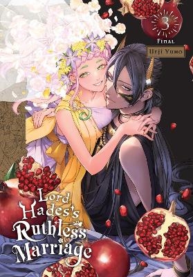 Lord Hades's Ruthless Marriage, Vol. 3 - Adnazeer Macalangcom, Tomo Kimura, Ueji Yuho