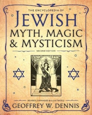 The Encyclopedia of Jewish Myth, Magic & Mysticism