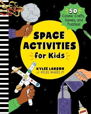 Space Activities for Kids - Kylee Larson