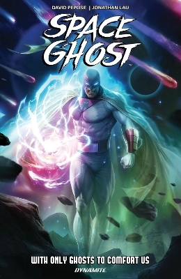 Space Ghost Vol. 1: With Only Ghosts to Comfort Us - David Pepose