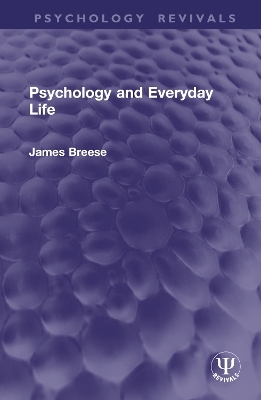 Psychology and Everyday Life - James Breese