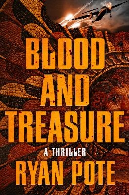 Blood and Treasure - Ryan Pote