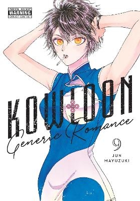 Kowloon Generic Romance, Vol. 9 - Abigail Blackman, Amanda Haley, Jun Mayuzuki