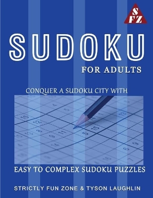 Sudoku For Adults - Tyson Laughlin, Strictly Fun Zone