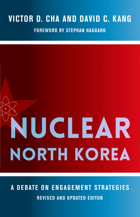 Nuclear North Korea -  Victor D. Cha,  David C. Kang