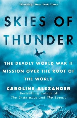 Skies of Thunder - Caroline Alexander