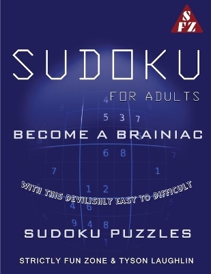 Sudoku For Adults - Tyson Laughlin, Strictly Fun Zone