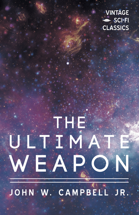 The Ultimate Weapon - John W. Campbell