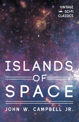 Islands of Space - John W. Campbell