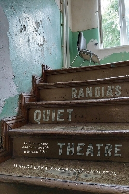 Randia's Quiet Theatre - Magdalena Kazubowski-Houston