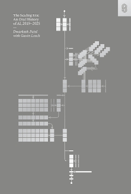 The Scaling Era - Dwarkesh Patel