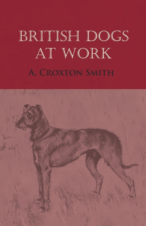 British Dogs at Work - A. Croxton Smith