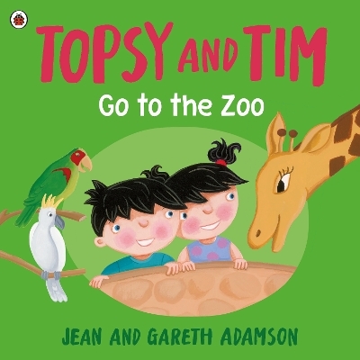 Topsy and Tim: Go to the Zoo - Jean Adamson, Gareth Adamson