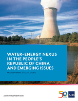Water&ndash;Energy Nexus in the People's Republic of China and Emerging Issues - Pradeep Perera, Lijin Zhong