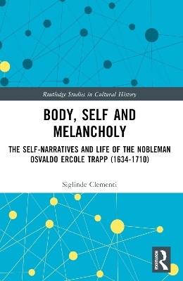 Body, Self and Melancholy - Siglinde Clementi