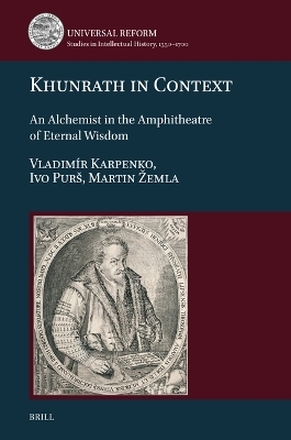 Khunrath in Context - Vladimir Karpenko, Ivo Purš, Martin Žemla