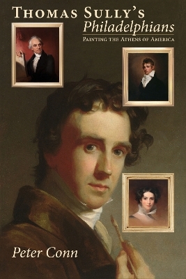 Thomas Sully's Philadelphians - Peter Conn