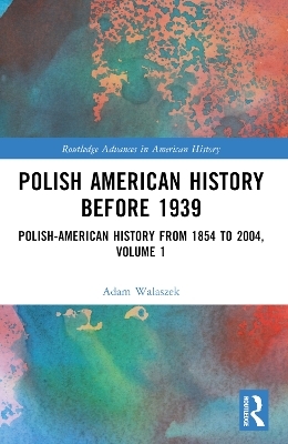 Polish American History before 1939 - Adam Walaszek