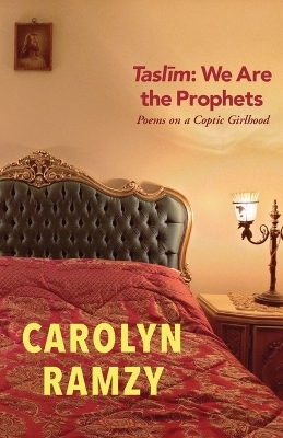 Taslim: We Are the Prophets - Carolyn Ramzy