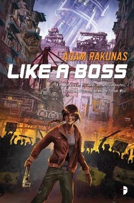 Like A Boss - Adam Rakunas