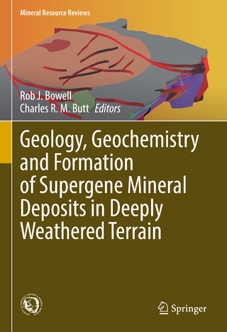 Geology, Geochemistry and Formation of Supergene Mineral Deposits in Deeply Weathered Terrain
