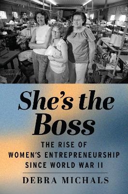 She's the Boss - Debra Michals