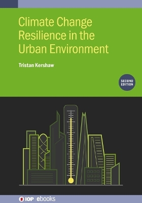 Climate Change Resilience in the Urban Environment (Second Edition)