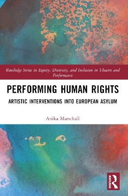 Performing Human Rights - Anika Marschall