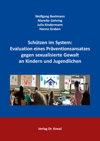 Schützen im System: Evaluation eines Präventionsansatzes gegen sexualisierte Gewalt an Kindern und Jugendlichen