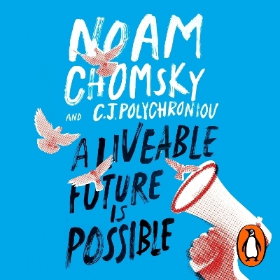 A Liveable Future is Possible - Noam Chomsky, C. J. Polychroniou